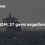 ABD’nin İran limanlarına yönelik ablukası 37 gemiyi geri çevirdi