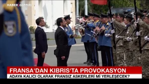 Fransa’nın Kıbrıs’ta Askeri Varlığını Artırma Planı KKTC’yi Rahatsız Etti