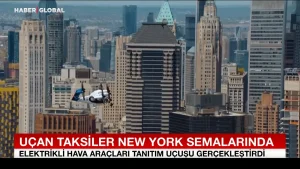 Joby Aviation’ın elektrikli hava taksisi New York’ta ilk test uçuşunu tamamladı