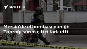 Mersin’de çiftçinin bulduğu el bombası ekiplerce güvenli şekilde etkisiz hale getirildi