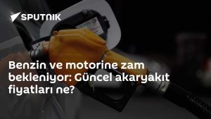 Pazartesi Gece Yarısından İtibaren Benzin ve Motorine Yeni Zamlar Geliyor