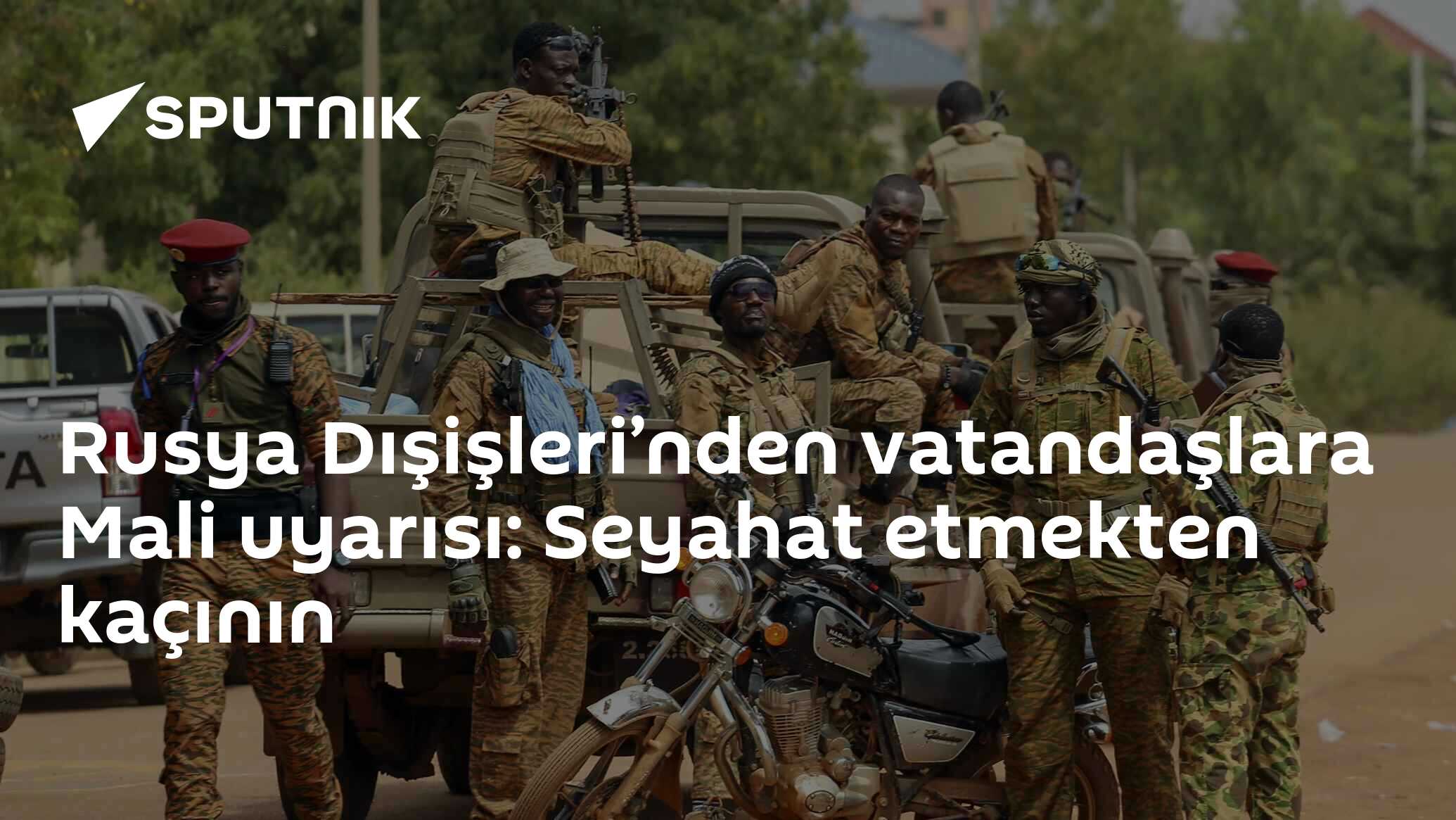 Rusya, Mali’deki Güvenlik Sorunları Nedeniyle Vatandaşlarına Seyahat Uyarısı Yaptı