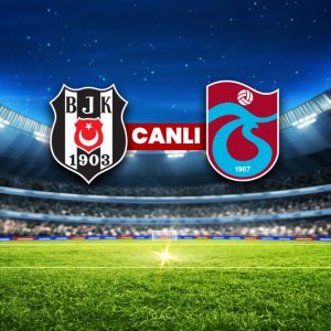 Beşiktaş-Trabzonspor maçında ilk 11’ler açıklandı, kritik mücadele için nefesler tutuldu