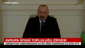 İlham Aliyev Avrupa Zirvesi’nde Batı’ya Çifte Standart Uyarısında Bulundu