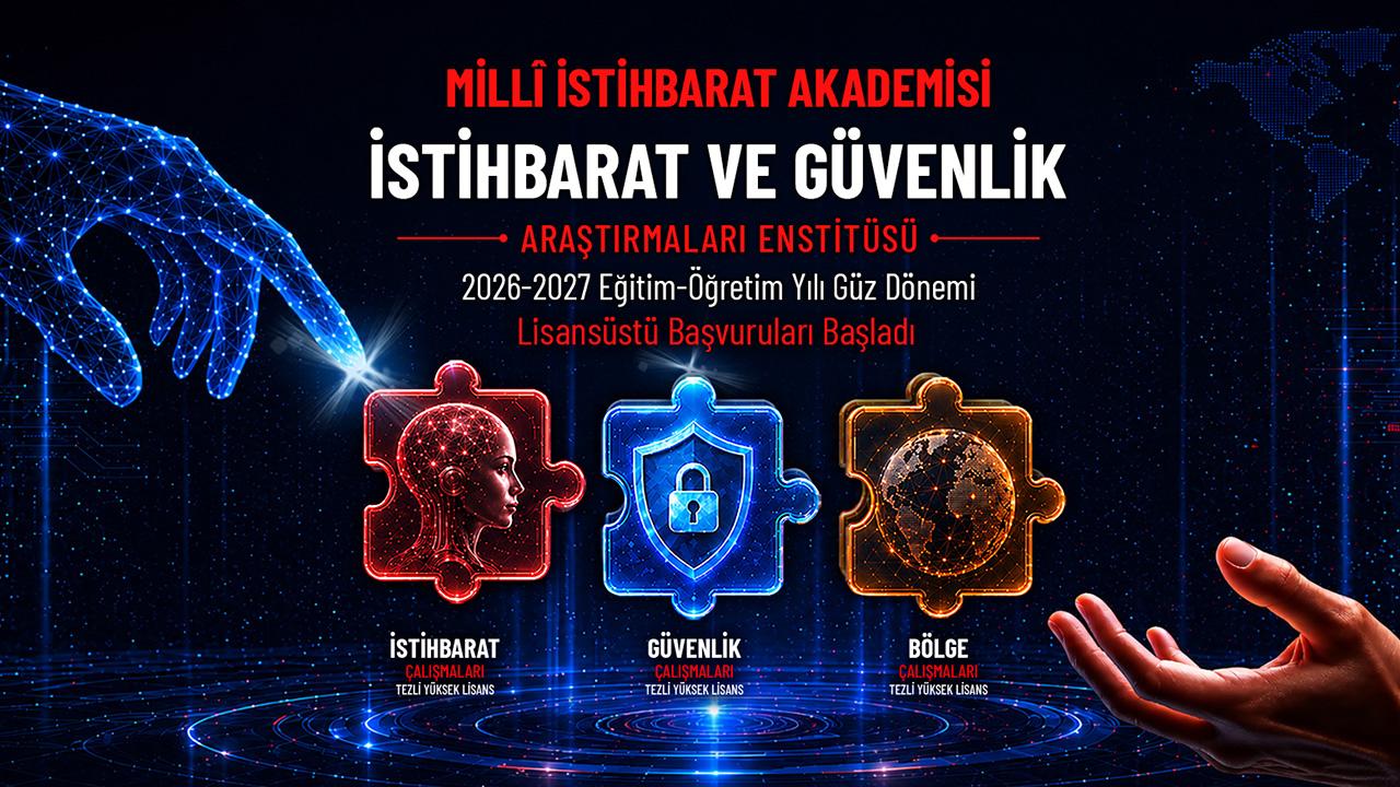 Milli İstihbarat Akademisi yeni dönem yüksek lisans başvurularını kabul ediyor